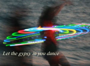 Let the gypsy in you dance